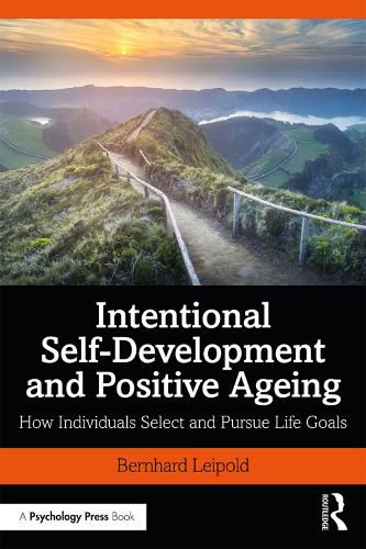 Cover image for Intentional Self-Development and Positive Ageing: How Individuals Select and Pursue Life Goals