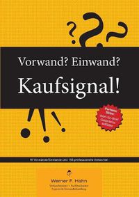 Cover image for Vorwand? Einwand? Kaufsignal!: 16 Einwande mit 155 professionellen Antworten