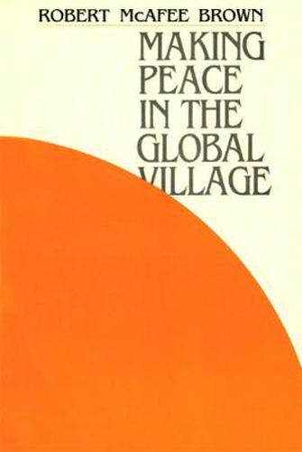 Cover image for Making Peace in the Global Village