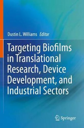 Cover image for Targeting Biofilms in Translational Research, Device Development, and Industrial Sectors