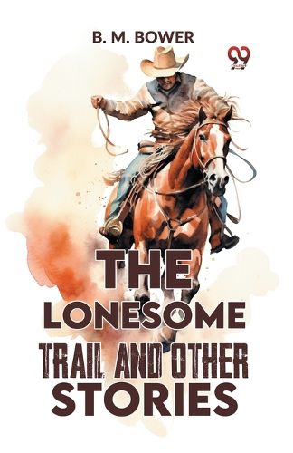 Cover image for The Lonesome Trail and Other Stories