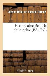 Cover image for Histoire Abregee de la Philosophie