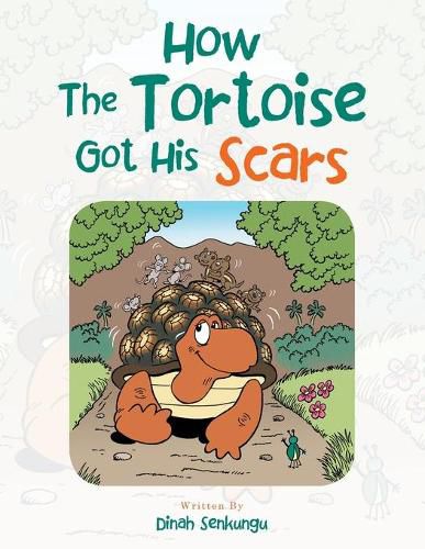 Cover image for How the Tortoise Got His Scars