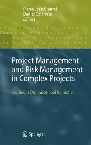 Cover image for Project Management and Risk Management in Complex Projects: Studies in Organizational Semiotics