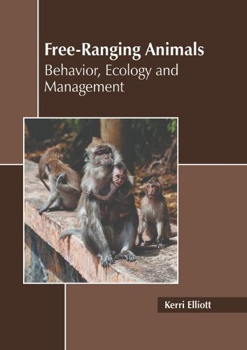Cover image for Free-Ranging Animals: Behavior, Ecology, Management