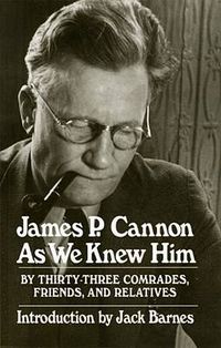 Cover image for James P. Cannon as We Knew Him