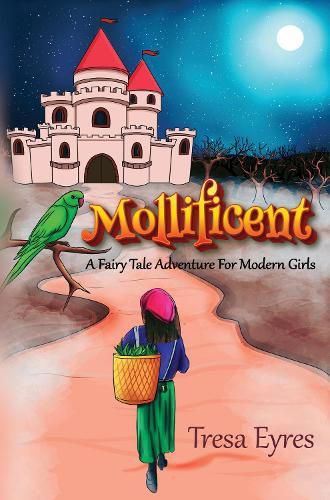 Cover image for Mollificent: A Fairy Tale Adventure for Modern Girls
