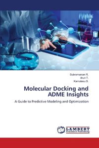 Cover image for Molecular Docking and ADME Insights