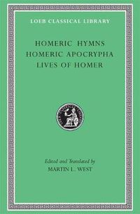 Cover image for Homeric Hymns. Homeric Apocrypha. Lives of Homer
