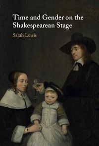 Cover image for Time and Gender on the Shakespearean Stage
