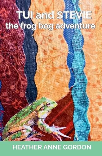 Cover image for Tui and Stevie - the frog bog adventure