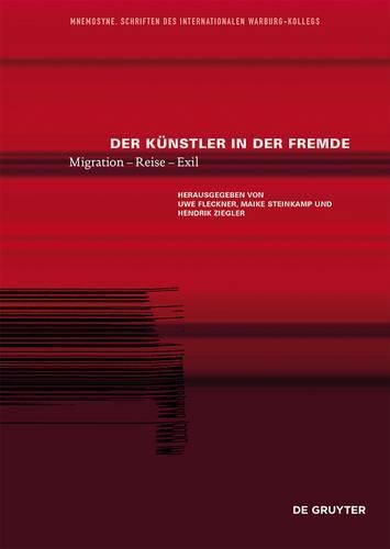 Cover image for Der Kunstler in der Fremde: Migration - Reise - Exil