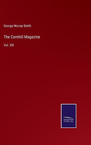 Cover image for The Cornhill Magazine: Vol. XIII