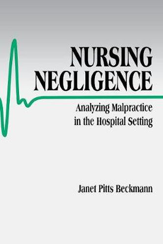 Cover image for Nursing Negligence: Analyzing Malpractice in the Hospital Setting