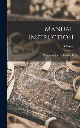 Cover image for Manual Instruction; Woodwork; (the English Sloyd)