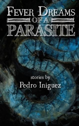 Cover image for Fever Dreams of a Parasite