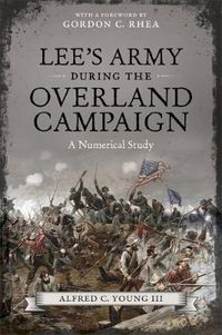 Cover image for Lee's Army during the Overland Campaign: A Numerical Study