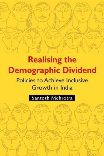 Cover image for Realising the Demographic Dividend: Policies to Achieve Inclusive Growth in India