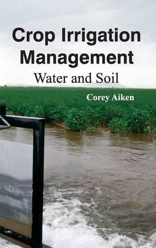 Cover image for Crop Irrigation Management: Water and Soil