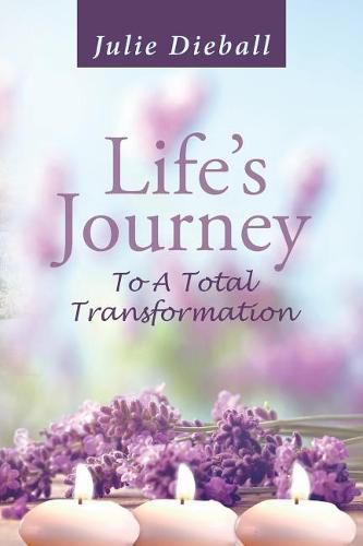 Cover image for Life's Journey To A Total Transformation