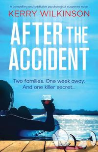 Cover image for After the Accident: A compelling and addictive psychological suspense novel