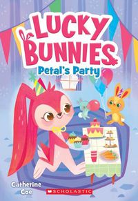 Cover image for Petal's Party (Lucky Bunnies #2): Volume 2