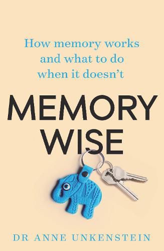 Cover image for Memory-Wise: How Memory Works and What to Do When it Doesn't