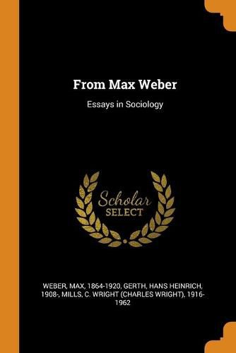 From Max Weber: Essays in Sociology