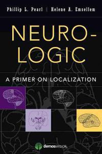 Cover image for Neuro-Logic: A Primer on Localization