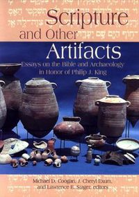Cover image for Scripture and Other Artifacts: Essays on the Bible and Archeology in Honor of Philip J. King