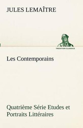 Cover image for Les Contemporains, Quatrieme Serie Etudes et Portraits Litteraires