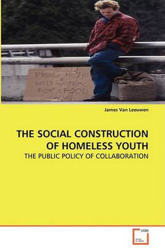 Cover image for The Social Construction of Homeless Youth