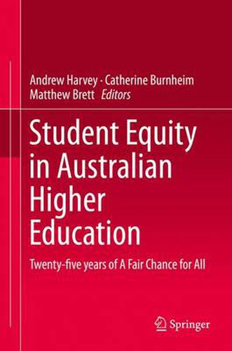 Student Equity in Australian Higher Education: Twenty-five years of A Fair Chance for All