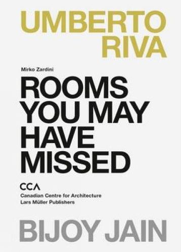 Cover image for Rooms You May Have Missed: Bijoy Jain, Umberto Riva