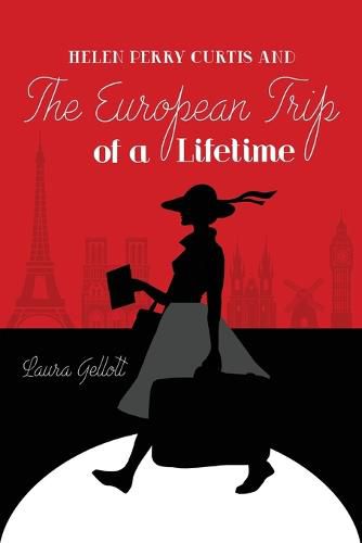 Cover image for Helen Perry Curtis and The European Trip of a Lifetime