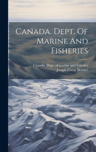 Cover image for Canada. Dept. Of Marine And Fisheries