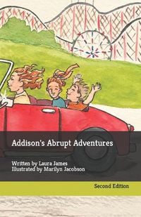 Cover image for Addison's Abrupt Adventures: Written by Laura James Illustrated by Marilyn Jacobson