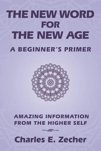 Cover image for The New Word for the New Age: A Beginner's Primer