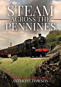 Cover image for Steam Across The Pennines