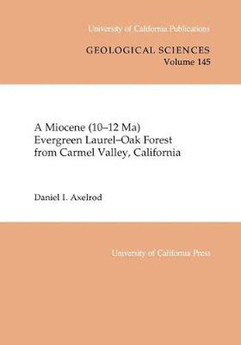 Cover image for A Miocene (10-12 Ma) Evergreen Laurel-Oak Forest from Carmel Valley, California