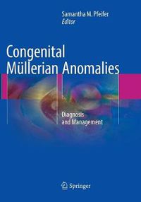 Cover image for Congenital Mullerian Anomalies: Diagnosis and Management