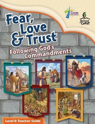 Cover image for Fear, Love, and Trust: Following God's Commandments - Level B Teacher Guide