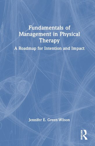 Fundamentals of Management in Physical Therapy