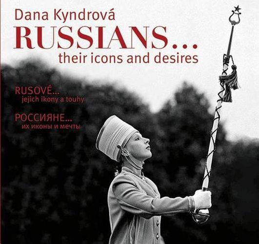 Cover image for Dana Kyndrova Russians...: Their Icons and Desires