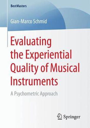 Cover image for Evaluating the Experiential Quality of Musical Instruments: A Psychometric Approach