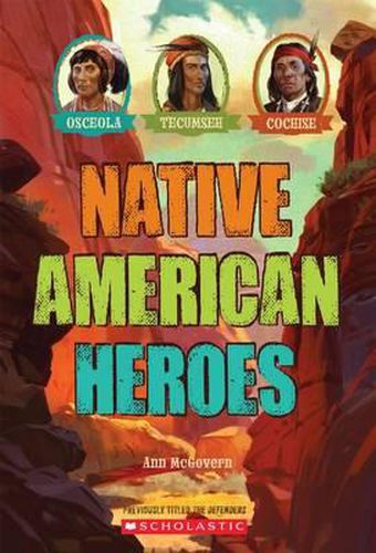 Cover image for Native American Heroes: Osceola, Tecumseh & Cochise