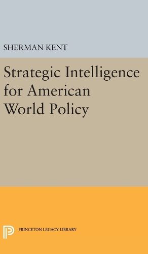 Cover image for Strategic Intelligence for American World Policy