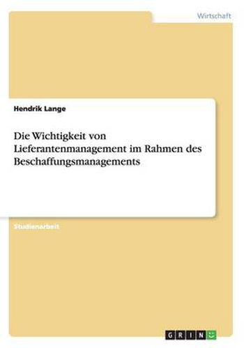 Cover image for Die Wichtigkeit von Lieferantenmanagement im Rahmen des Beschaffungsmanagements