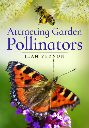 Cover image for Attracting Butterflies, Bees and Other Garden Pollinators