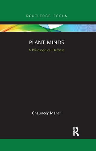 Cover image for Plant Minds: A Philosophical Defense